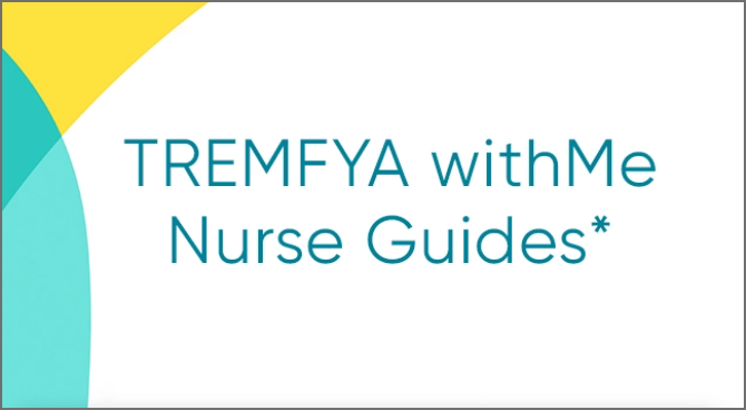 Watch the TREMFYA® (guselkumab) withMe Nurse Guides video